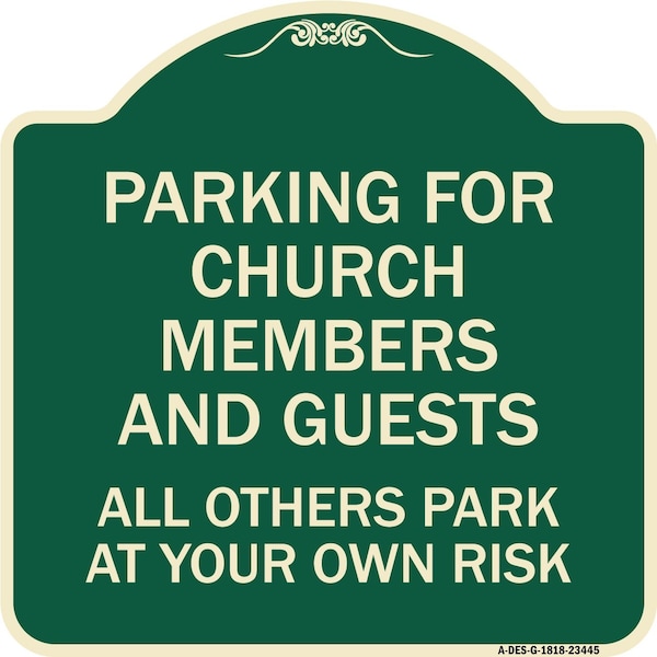 Signmission Parking for Church Members & Guests All Others Park Your Own Risk Alum Sign, 18" x 18", G-1818-23445 A-DES-G-1818-23445 - main